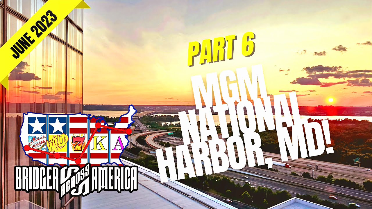 USA East To West Coast Casino Road Trip (June 2023) Part 6: MGM National Harbor, MD