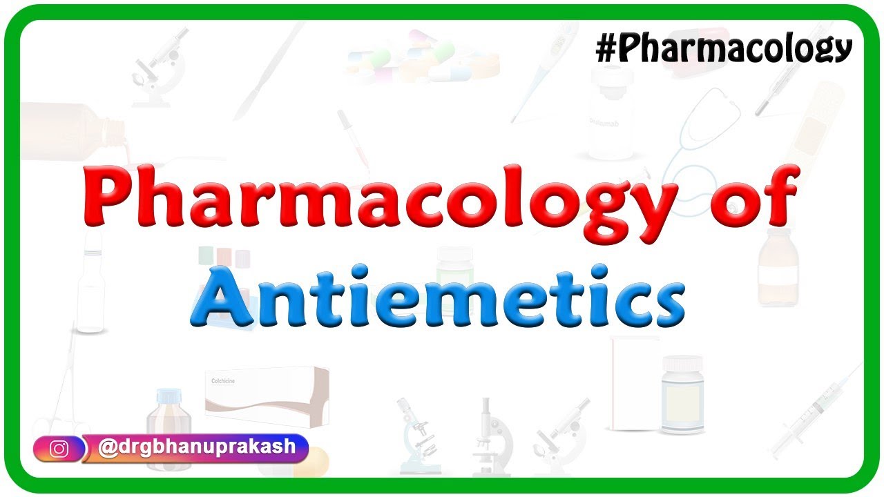 Pharmacology of Antiemetics - Drug of choice : Dr Rajesh Gubba