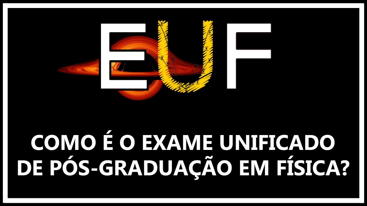 Como &eacute; o EUF? | Estrutura da prova (#UaiF&iacute;sica 105)