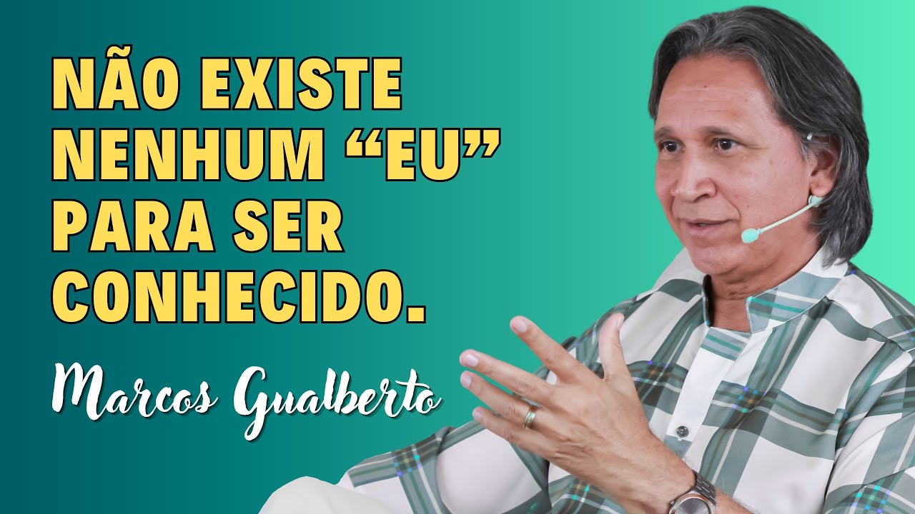 Satsang | Autoconhecimento | A ilusão de compreender esse “eu” | Marcos Gualberto