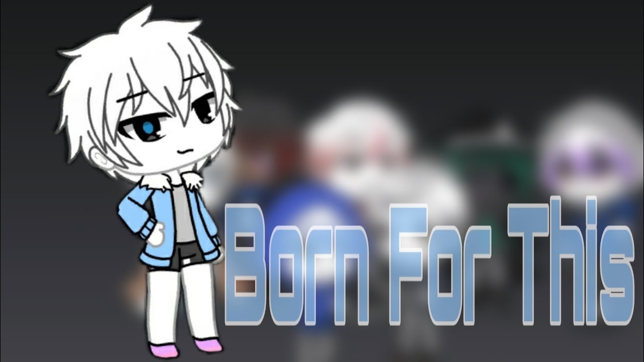 Undertale glmv ~Born For This~