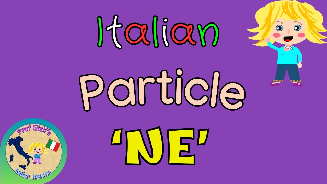 GRAMMAR Intermediate Particella NE