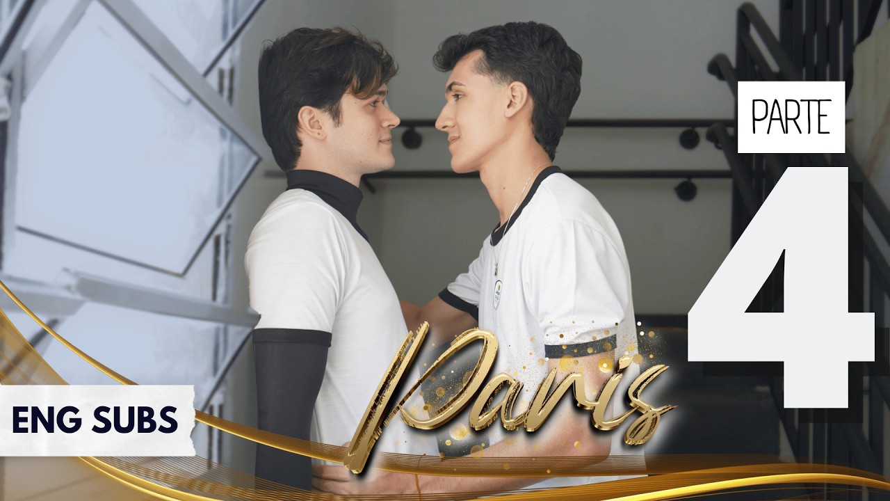 série PARIS ✨ EP 04: A Noite Francesa  | ENG SUBS - BL: Boys Love