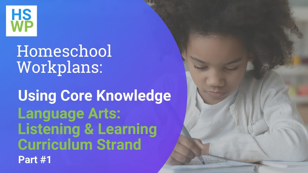 Homeschooling with Core Knowledge K-3 Language Arts Listening & Learning Curriculum: Part 1