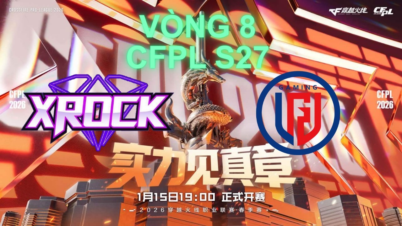 CFPL S27 Vòng 8: XROCK vs LGD