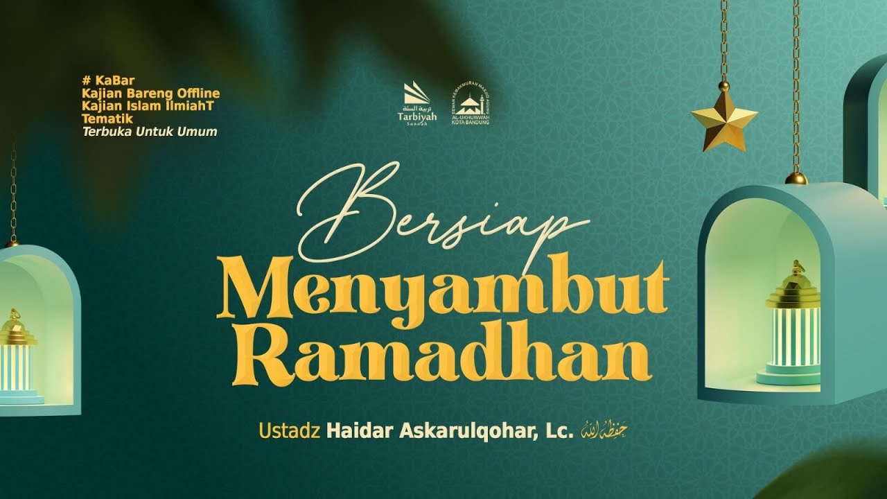 [LIVE] Bersiap Menyambut Ramadhan - Ustadz Haidar Askarulqohar, Lc. حفظه الله