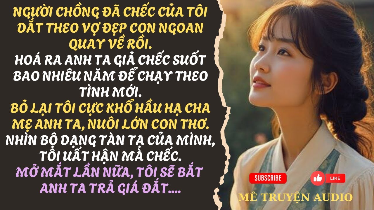SỐNG LẠI NGÀY NHẬN THƯ TUYỆT MỆNH CỦA CHỒNG. KIẾP NÀY TÔI BẮT ANH TA TRẢ GIÁ ĐẮT | MÊ TRUYỆN AUDIO