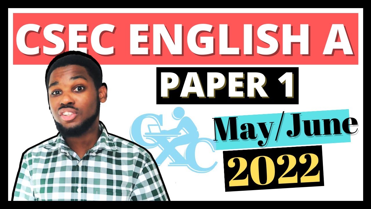 CSEC English A Paper 1 May/June 2022 || FULL PAPER || ANSWERS + EXPLANATIONS