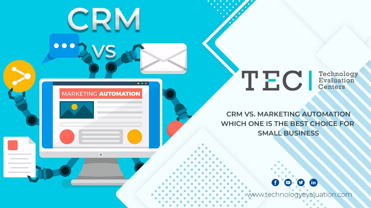 CRM vs. Marketing Automation: Which One Is the Best Choice for Small Business