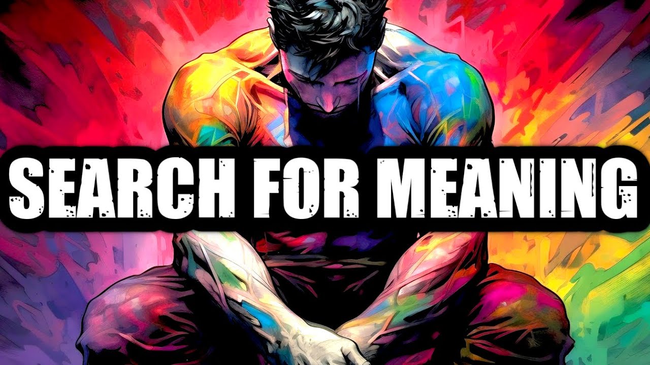 THE SEARCH FOR MEANING (Even In Suffering)
