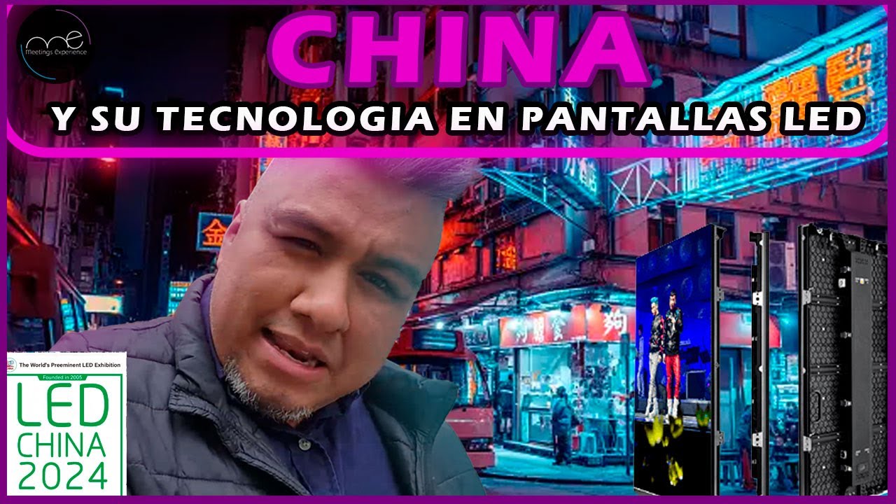 El futuro de las Pantallas LED: Meetings Experience en Expo LED #China 2024
