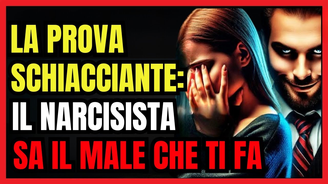 🔥 I NARCISISTI Sanno Perfettamente IL DOLORE che TI INFLIGGONO… e QUESTA È LA PROVA! 💀