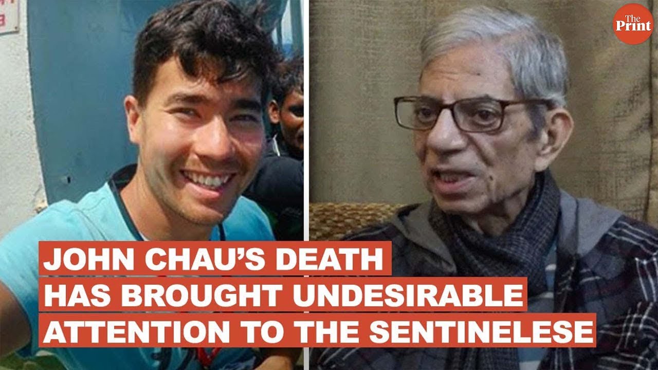 John Allen Chau&rsquo;s death has brought undesirable attention to the Sentinelese: TN Pandit