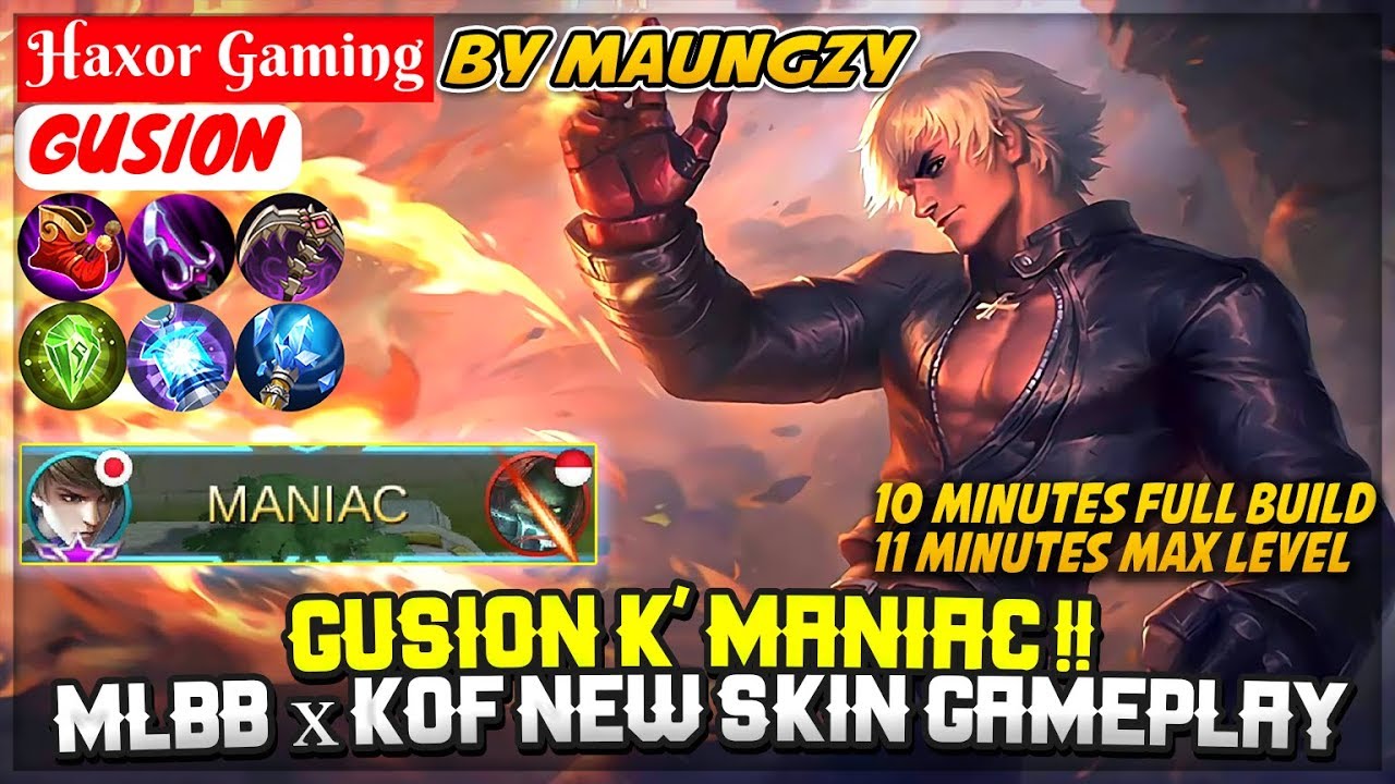 Gusion K' MANIAC !! MLBB ✕ KOF New Skin Gameplay [ Maungzy Gusion ] Haxor Gaming - Mobile Legends