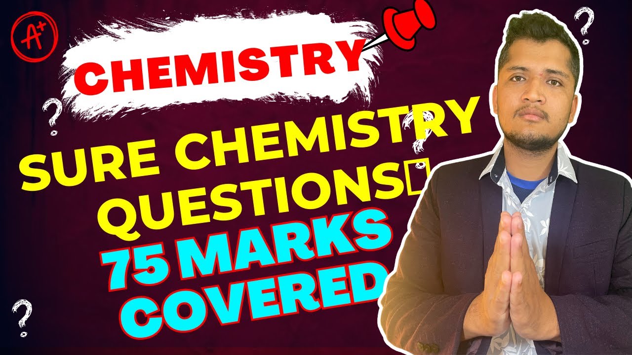 SURE QUESTION CHEMISTRY| 75 Marks Covered for NEB EXAM| Most Important Question ,Organic , Physical