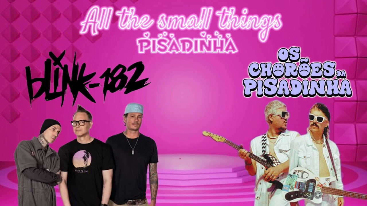 Blink 182 - All the small things - versão pisadinha