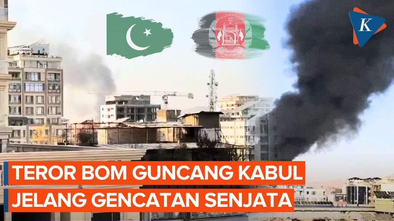 Pakistan Vs Afghanistan, Teror Bom Guncang Kabul Jelang Gencatan Senjata