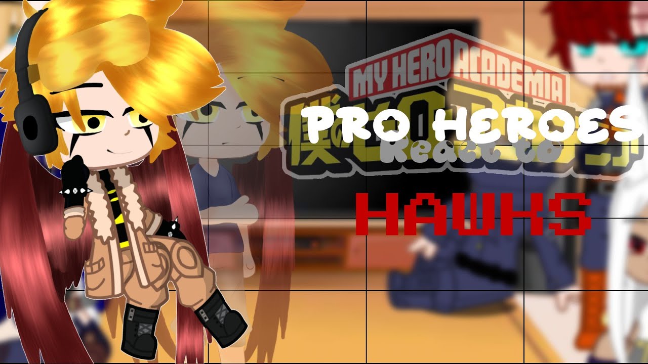 ||Pro Heroes react to Hawks||ZoeyStudio||