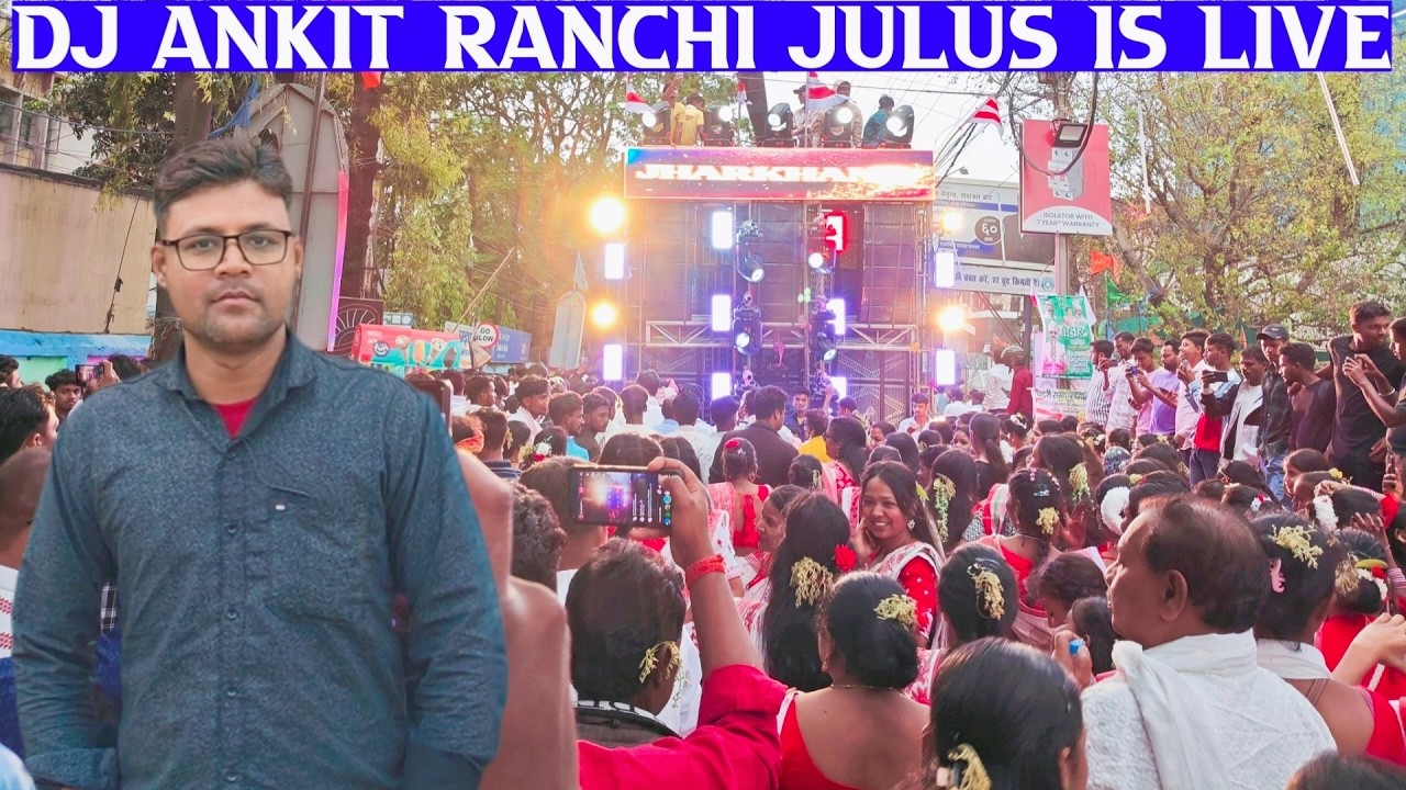 Ankit Dj Sarhul Julus Ranchi is live