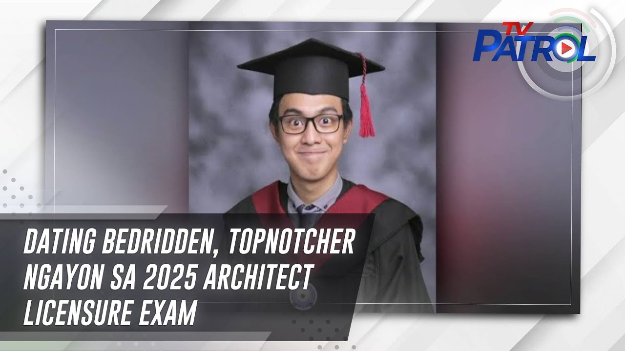 Dating bedridden, topnotcher ngayon sa 2025 Architect Licensure Exam | TV Patrol