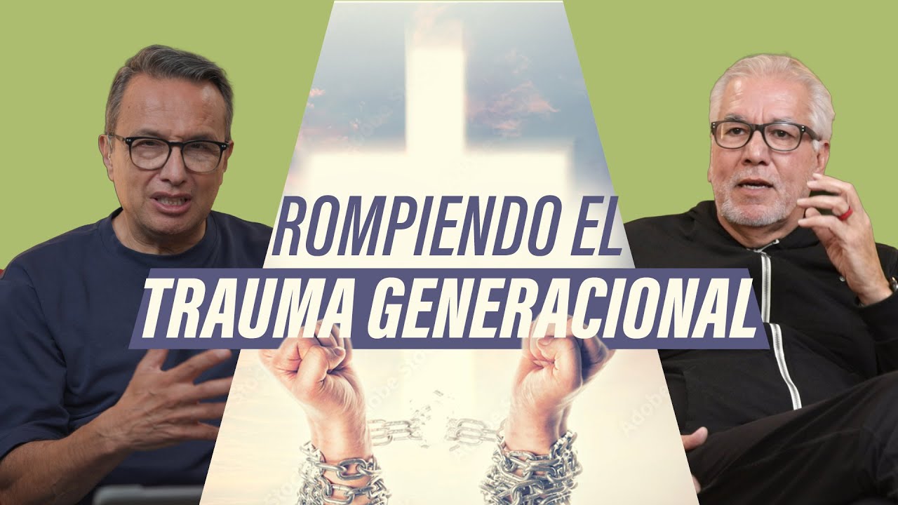 Rompiendo el Trauma Generacional