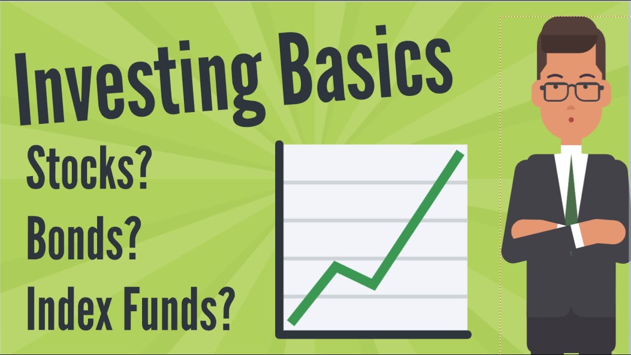 Investing Basics: Stocks, Bonds, Index Funds, Mutual Funds. (What&rsquo;s the difference?)