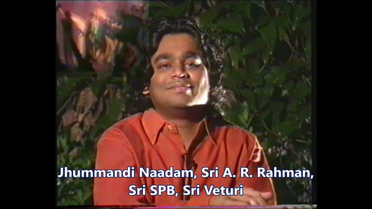 Jhummandi Naadam II Sri A. R. Rahman II Sri SPB about Sri Veturi