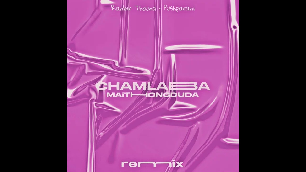 Chamlaba Maithongduda (remix)