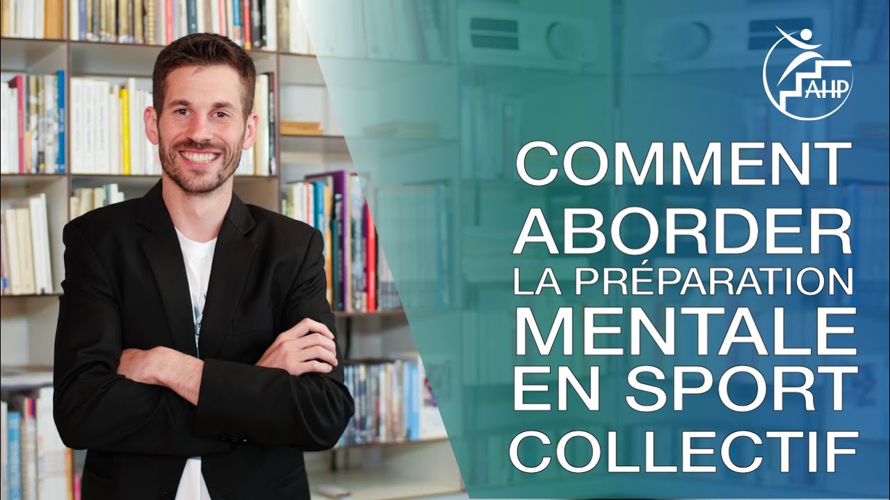 Comment aborder la pr&eacute;paration mentale en sport collectif ?