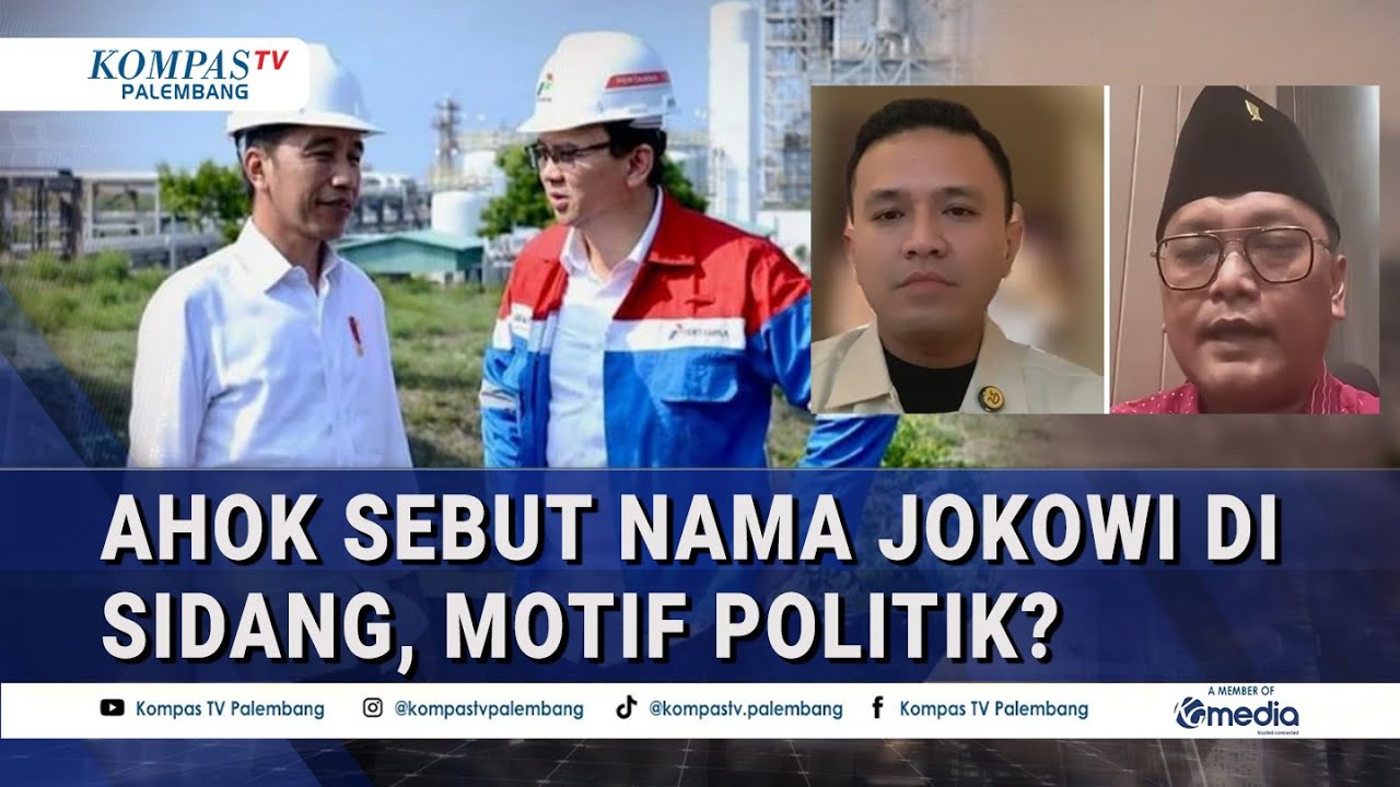 Adu Argumen Politisi PSI vs Jubir DPP PDI-P soal Motif Ahok Sebut Nama Jokowi di Sidang Riza Chalid