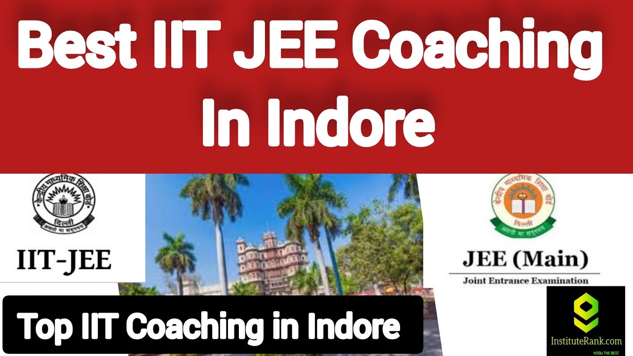 Best IIT JEE Coaching in Indore | Top IIT JEE Coaching in Indore #iitjee