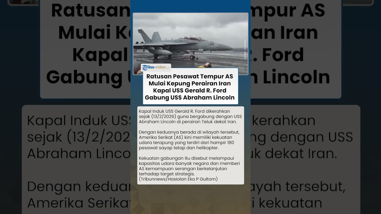 Ratusan Pesawat Tempur AS Mulai Kepung Zona Iran, Kapal USS Gerald Ford Gabung USS Abraham Lincoln
