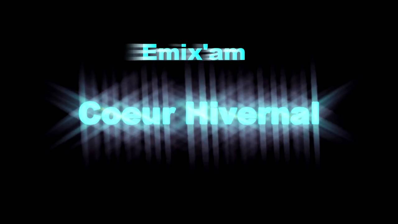 Coeur Hivernal - Emix'am avec lyrics