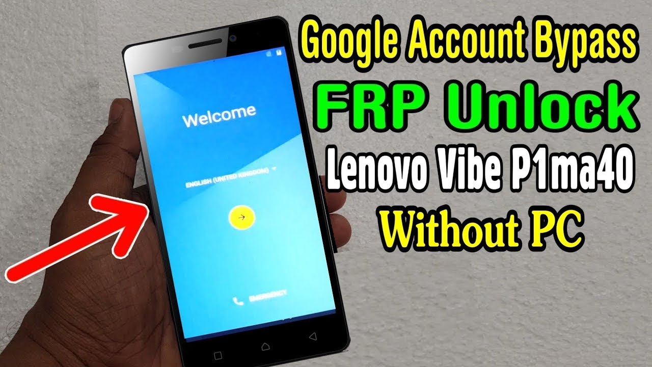 Lenovo Vibe P1ma40 FRP Unlock or Google Account Bypass Easy Trick Without PC