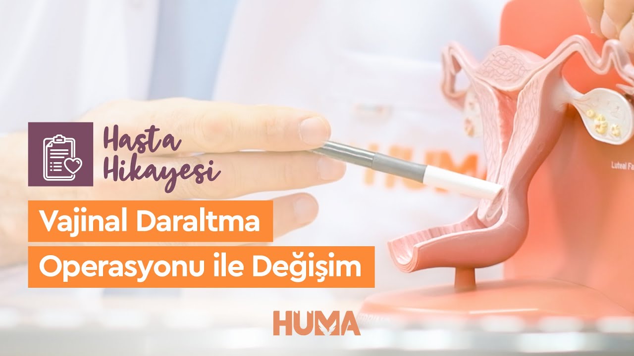 Hasta Hikayesi | Vajina Daraltma Operasyonu ile Değişim