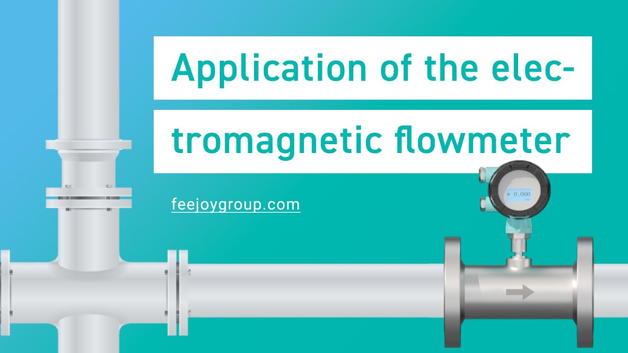 Application of the electromagnetic flowmeter - Feejoy Technolgy