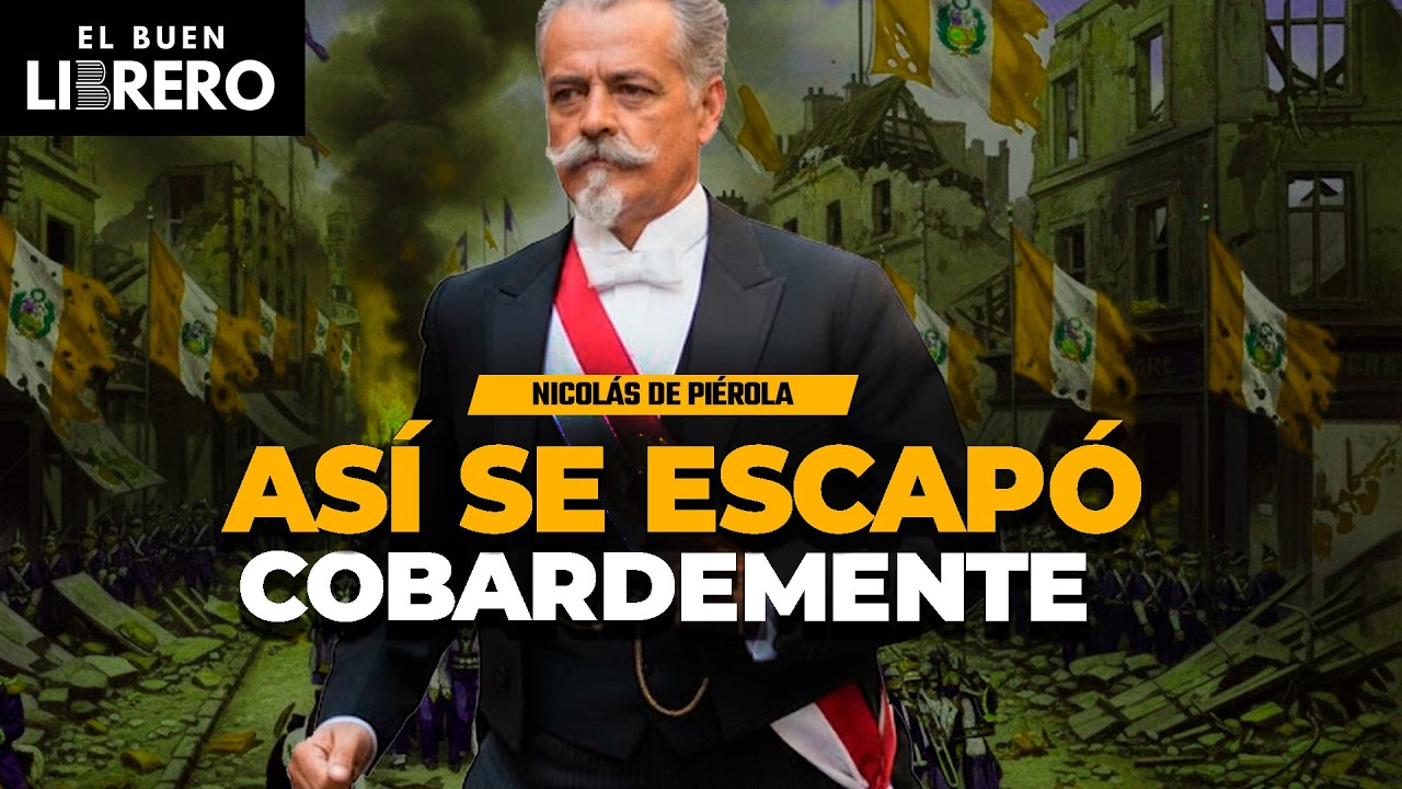 NICOLÁS DE PIÉROLA: La noche que HUYÓ de Lima