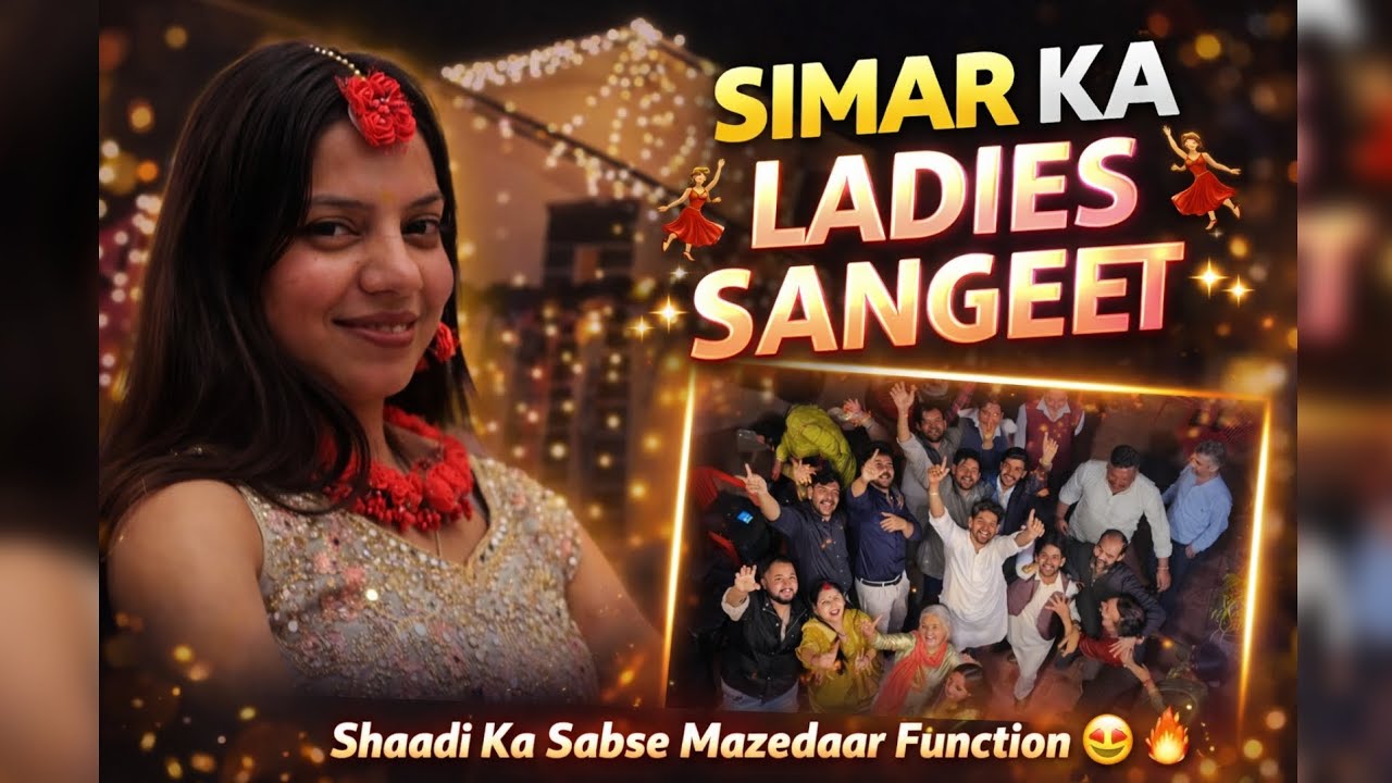 Simar ka Ladies Sangeet 😍 | Full Vlog | 