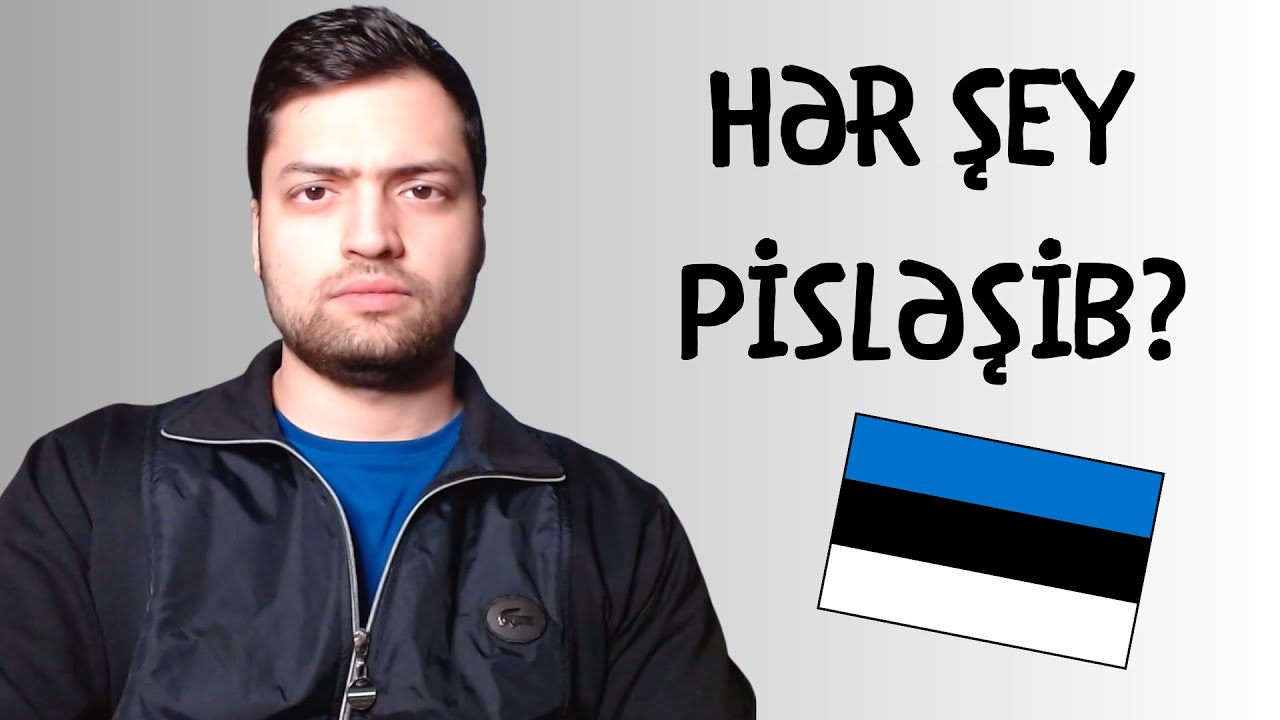 Estoniyanın zibili çıxıb  | Xaricdə yaşam | Estoniyada yaşam