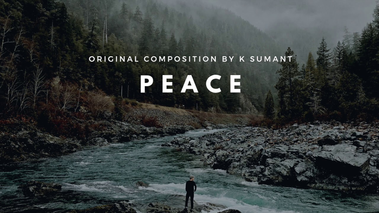 Peace | Original Composition By K Sumant
