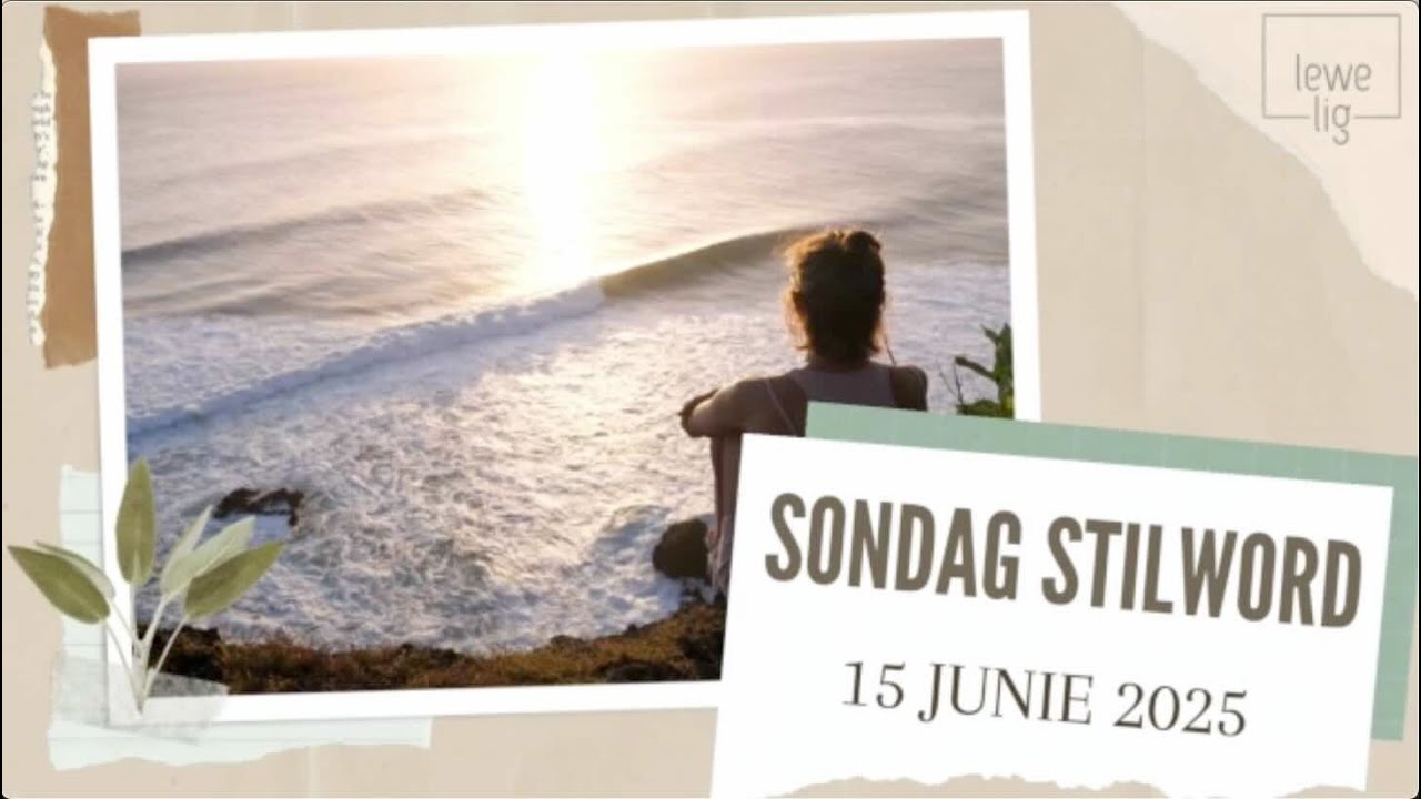 SONDAG STILWORD - KOM TUIS IN STILTE!