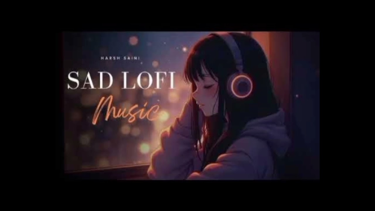 SAD SLOW AND REVERB LOFI 🥀 🥺 🩹//ALONE NIGHT SAD SLOW AND REVERB LOFI 🥀🎶🥺🩹// MASHUP LOFI MIX 💔😞u