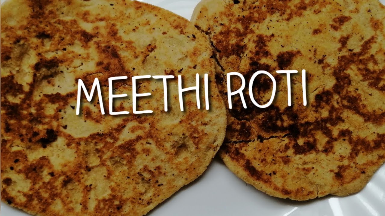 Meethi roti recipe - quick and easy