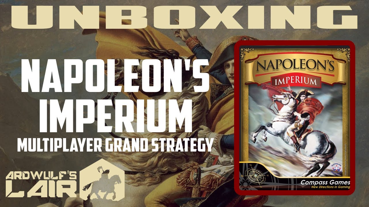 Unboxing Napoleon's Imperium (Compass Games 2021)