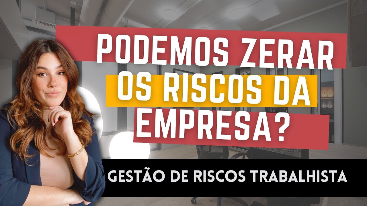 Eliminar riscos trabalhistas da empresa? Advogada trabalhista explica gest&atilde;o de riscos