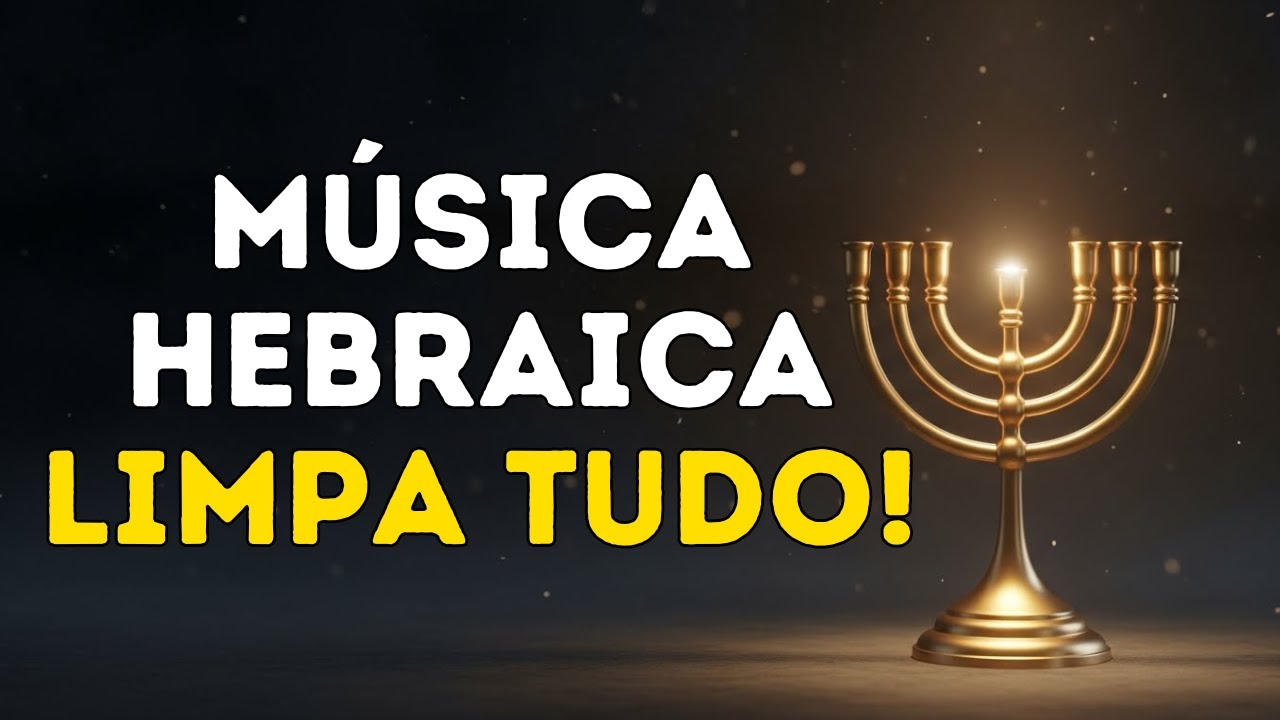 CANTO HEBRAICA PARA LIMPEZA ESPIRITUAL