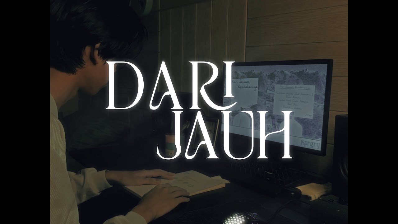 [Lyrics Visualizer] jsprgry - Dari Jauh