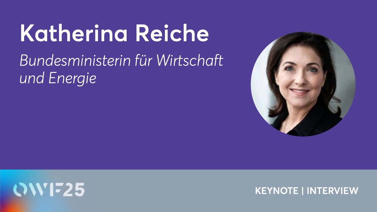 #OWF25 | Katherina Reiche | Bundesministerin für Wirtschaft und Energie | Keynote