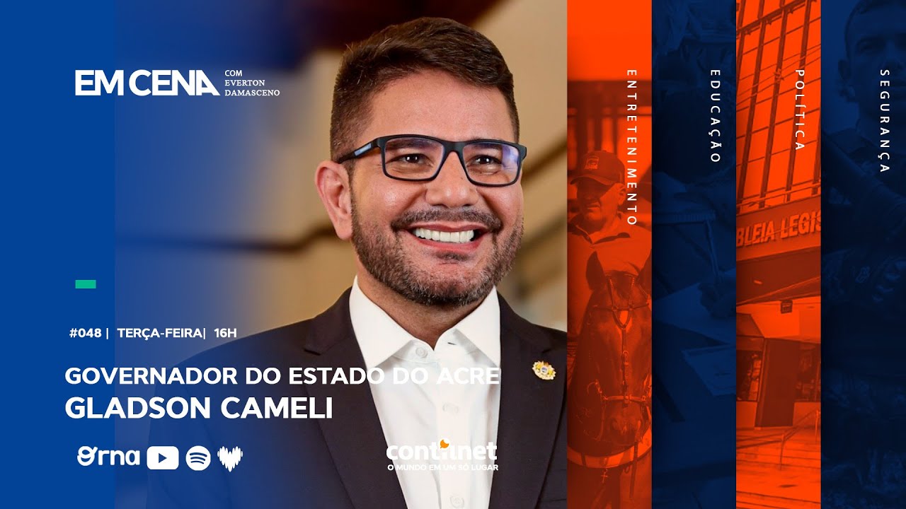 Em Cena com o Governador GLADSON CAMELI | #48