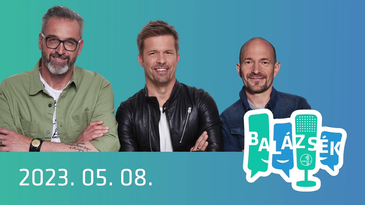 Rádió 1 Balázsék (2023.05.08.) - Hétfő